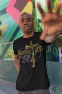 Work For God T-Shirt