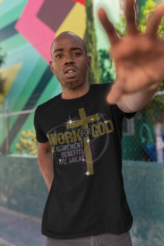 Work For God T-Shirt